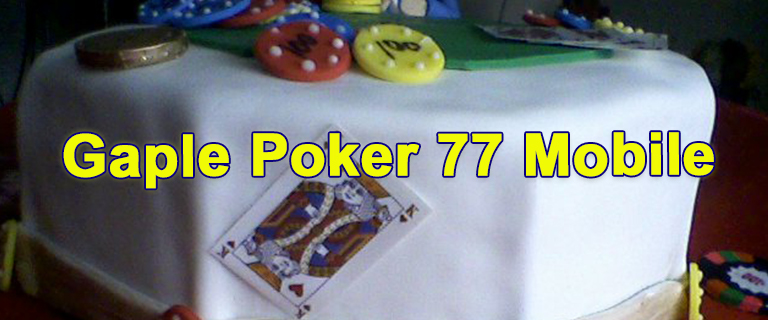 Gaple Poker77 Mobile