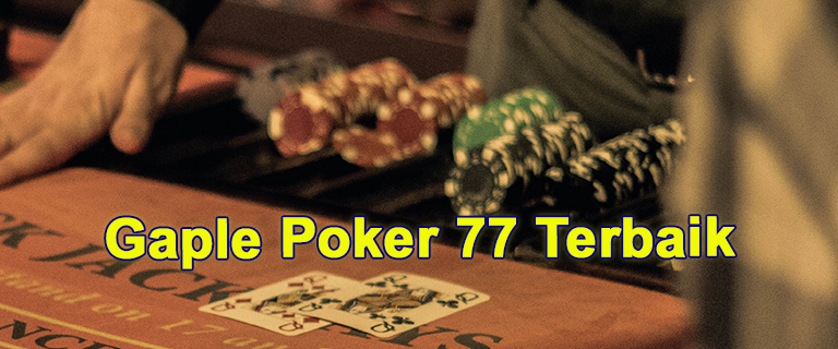 Gaple Poker 77 Terbaik